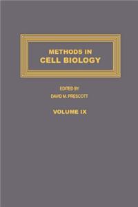 Methods in Cell Biology, Volume 9