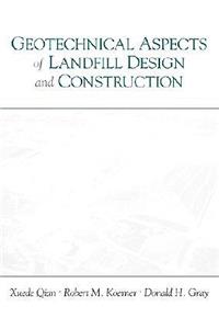 Geotechnical Aspects of Landfill Design and Construction