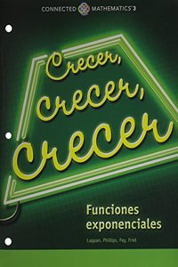 Connected Mathematics 3 Spanish Student Edition Grade 8: Growing, Growing, Growing: Exponential Functions Copyright 2014
