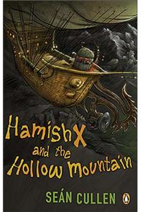 Hamish X and the Hollow Mountain