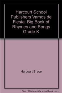 Harcourt School Publishers Vamos de Fiesta: Big Book of Rhymes and Songs Grade K