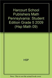 Harcourt School Publishers Math Pennsylvania: Student Edition Grade 5 2009