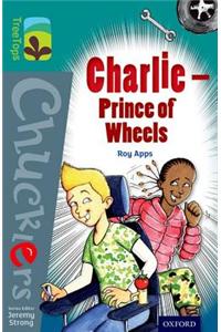 Oxford Reading Tree TreeTops Chucklers: Level 16: Charlie - Prince of Wheels