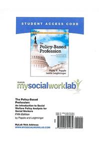 MyLab Social Work without Pearson eText -- Standalone Access Card -- for The Policy-Based Profession
