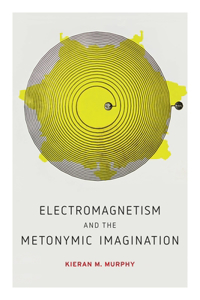 Electromagnetism and the Metonymic Imagination