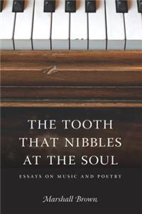 Tooth That Nibbles at the Soul