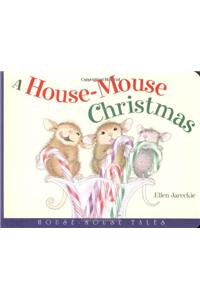 A House-Mouse Christmas: House-Mouse Tales