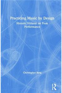 Practicing Music by Design