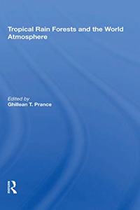 Tropical Rain Forests And The World Atmosphere