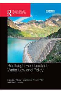 Routledge Handbook of Water Law and Policy