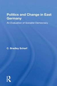 Politics and Change in East Germany