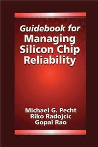 Guidebook for Managing Silicon Chip Reliability