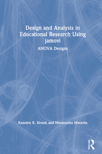 Design and Analysis in Educational Research Using Jamovi