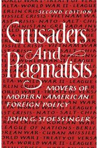 Crusaders and Pragmatists