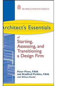 Architect's Essentials of Starting, Assessing and Transitioning a Design Firm