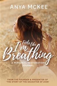 Feels Like I'm Breathing