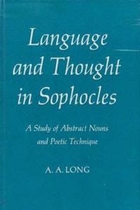 Language and Thought in Sophocles