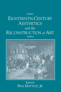 Eighteenth-Century Aesthetics and the Reconstruction of Art