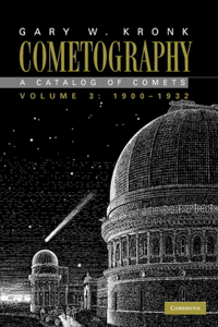 Cometography: Volume 3, 1900-1932