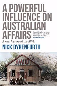 A Powerful Influence on Australian Affairs