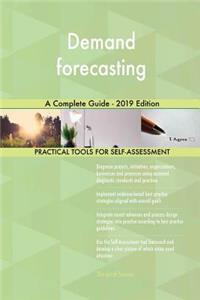 Demand forecasting A Complete Guide - 2019 Edition