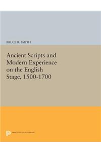 Ancient Scripts and Modern Experience on the English Stage, 1500-1700