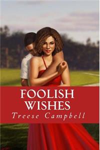 Foolish Wishes