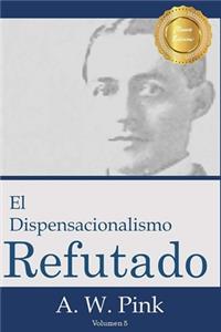 Dispensacionalismo Refutado