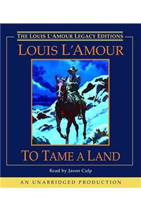 To Tame a Land