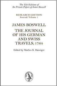 James Boswell: The Journal of His German and Swiss Travels, 1764