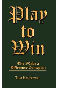 Play to Win