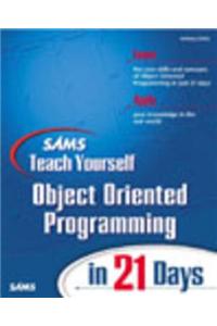 Sams Teach Yourself Object Oriented Programming in 21 Days