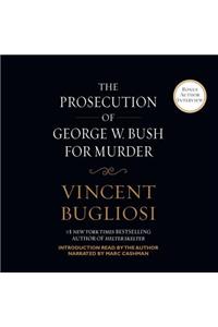 Prosecution of George W. Bush for Murder Lib/E
