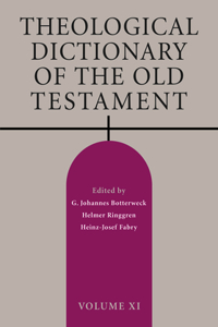 Theological Dictionary of the Old Testament, Volume XI