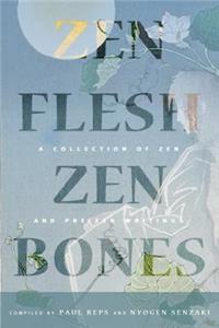 Zen Flesh, Zen Bones