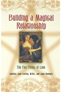 Building a Magical Relationship