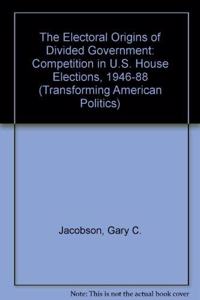 The Electoral Origins of Divided Government: Competition in U.S. House Elections, 1946-1988