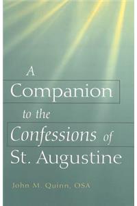 A Companion to the Confessions of St. Augustine