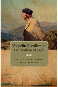 Voegelin Recollected