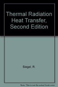 Thermal Radiation Heat Transfer, Second Edition
