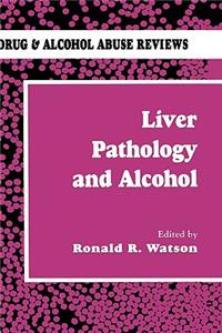 Liver Pathology and Alcohol