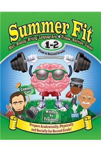 Summer Fit First to Second Grade: Prepare First Graders Mentally, Physically and Socially for Second Grade