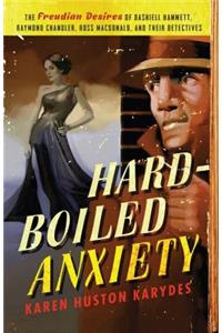 Hard-Boiled Anxiety