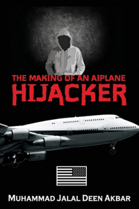 Making of an Airplane Hijacker