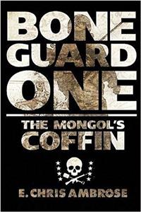 Bone Guard One: The Mongols Coffin