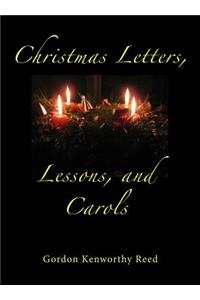 Christmas Letters, Lessons, and Carols