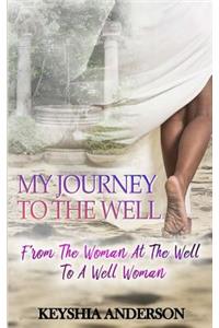 My Journey to the Well