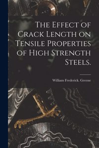 Effect of Crack Length on Tensile Properties of High Strength Steels.
