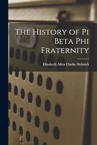 History of Pi Beta Phi Fraternity