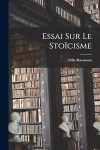 Essai Sur Le Stoïcisme